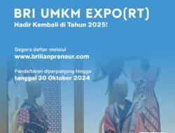 Jadi Ajang Masuk Pasar Global! Saatnya UMKM Daftar BRI UMKM EXPO(RT) 2025