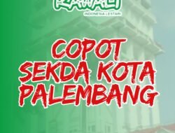 KAWALI Sumsel Desak Pecat Sekda Palembang