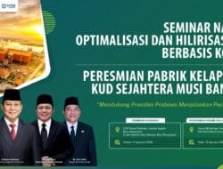 Muba Jadi Panggung Hilirisasi Sawit Berbasis Koperasi, Menteri Koperasi hingga Kepala Kantor Staf Presiden Dijadwalkan Hadir